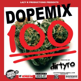Dope Mix 100 Hosted By Dirty Ro